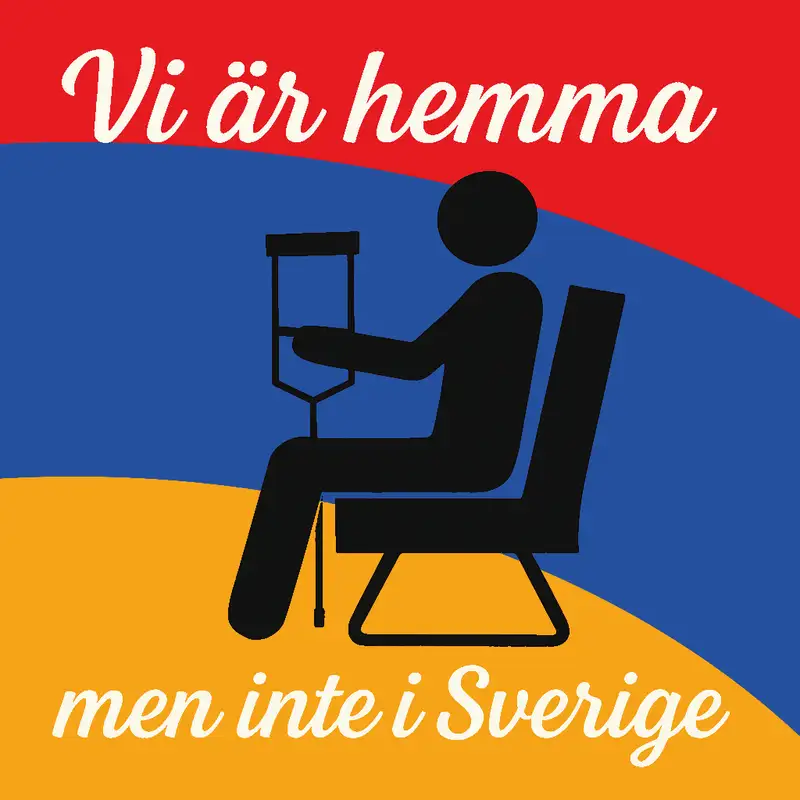 Vi är hemma, men inte i Sverige