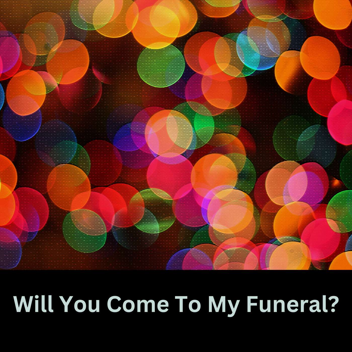 Will You Come To My Funeral? episode artwork