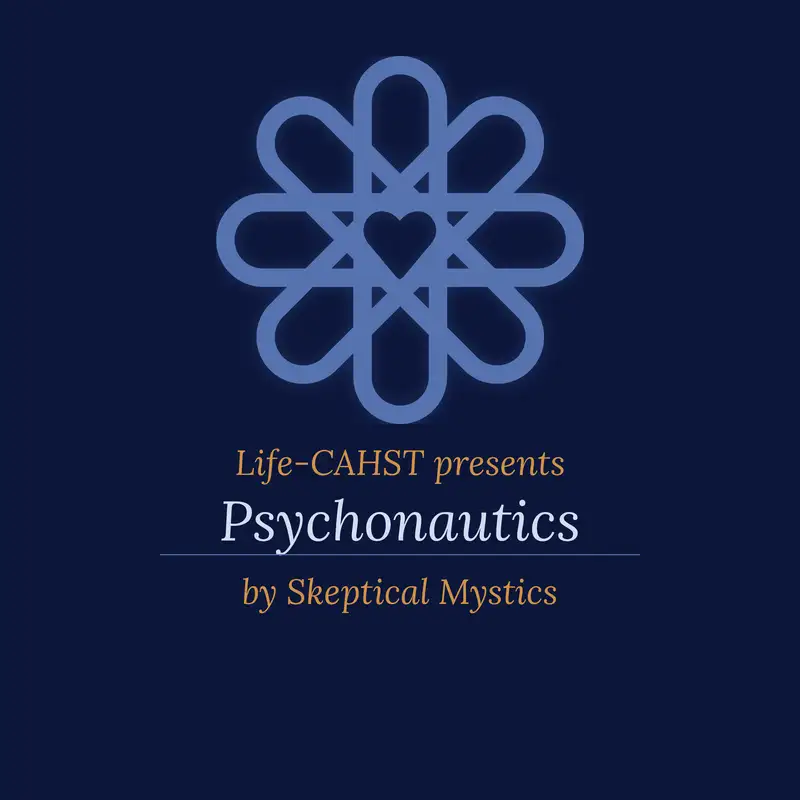 Life-CAHST: Psychonautics  