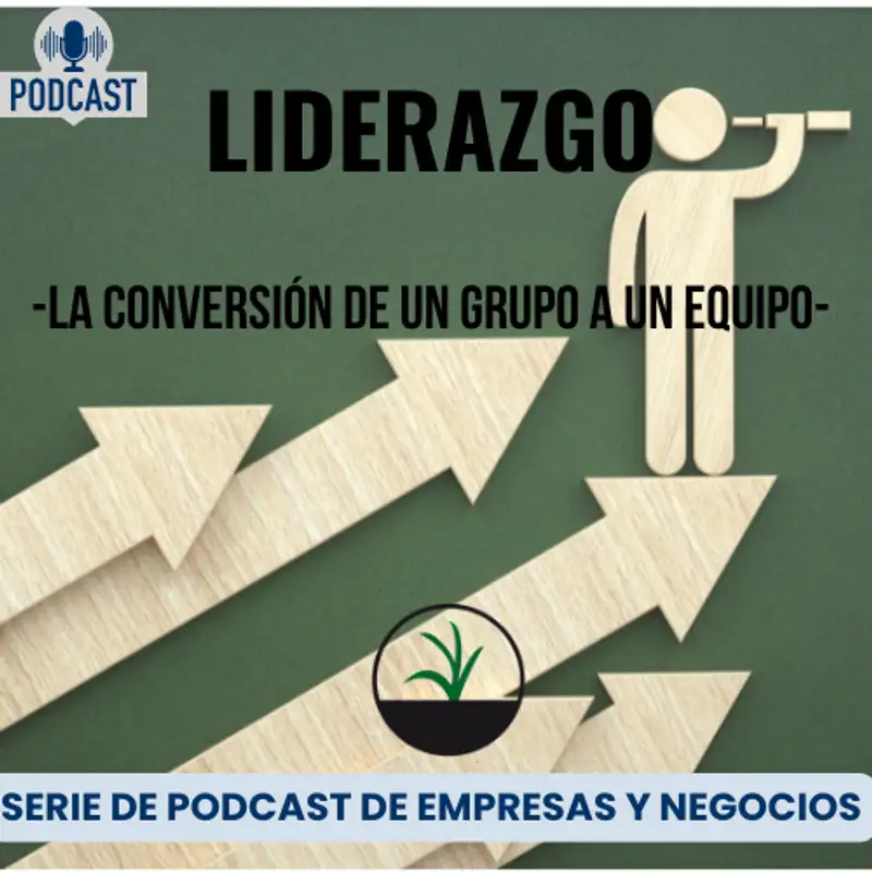 EPISODIO 2: ESTILOS DE LIDERAZGO Y CUÁNDO APLICARLOS