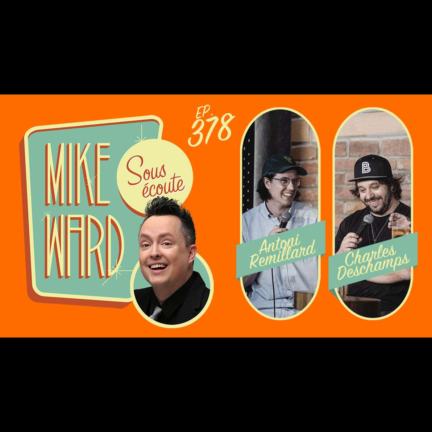 #378 – Charles Deschamps et Antoni Remillard