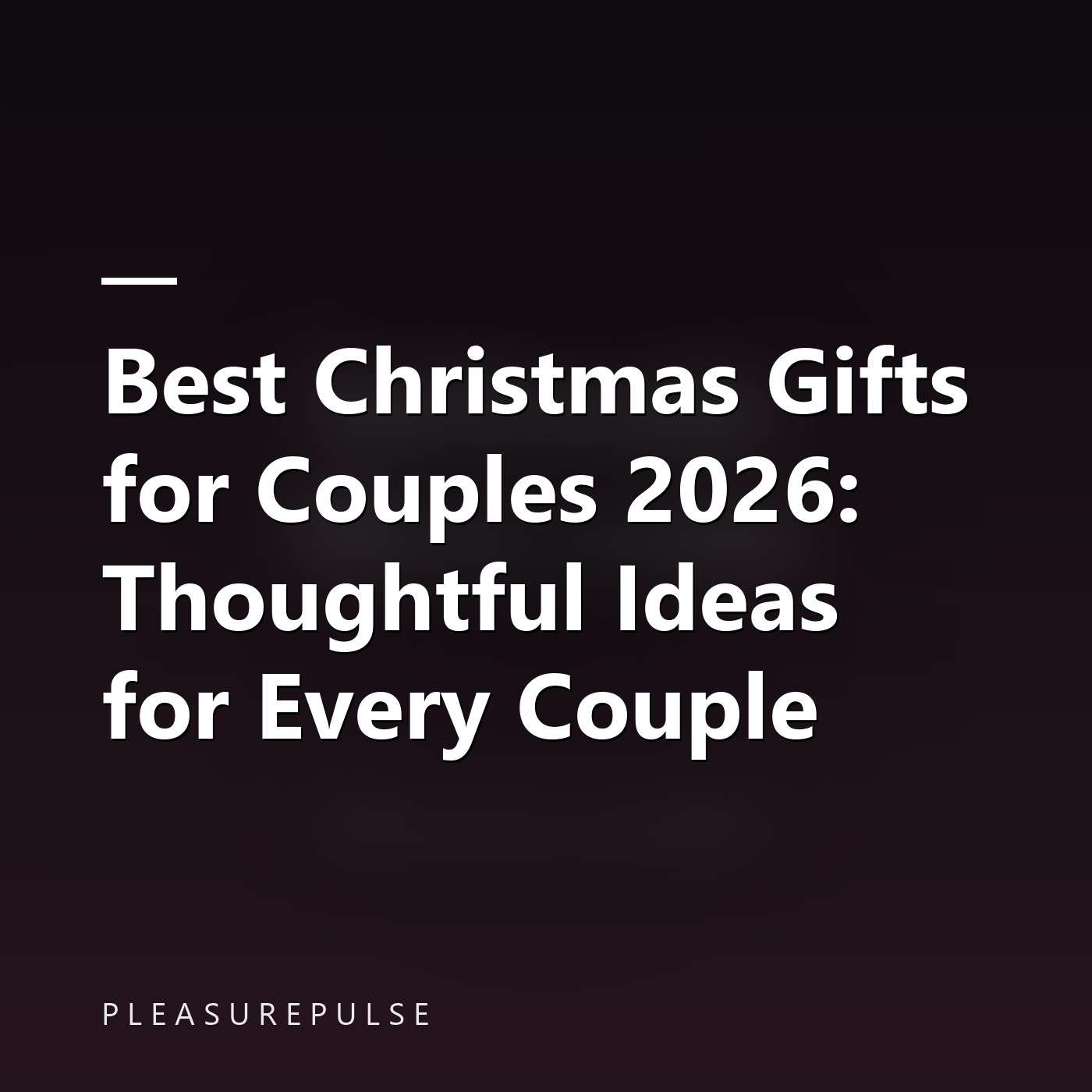 Best Christmas Gifts for Couples 2026: Thoughtful Ideas for Every Couple episode artwork