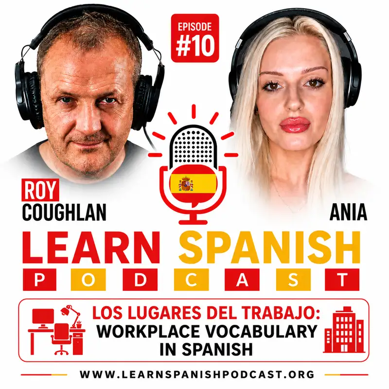 #10 Los Lugares del Trabajo: Workplace Vocabulary in Spanish | Learn Spanish Podcast