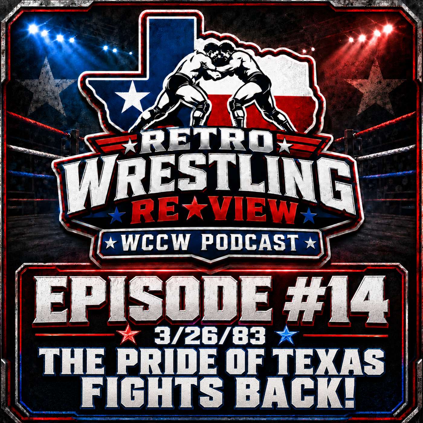 RWR WCCW Podcast Ep. 14 (3/26/83) The Pride of Texas Fights Back!