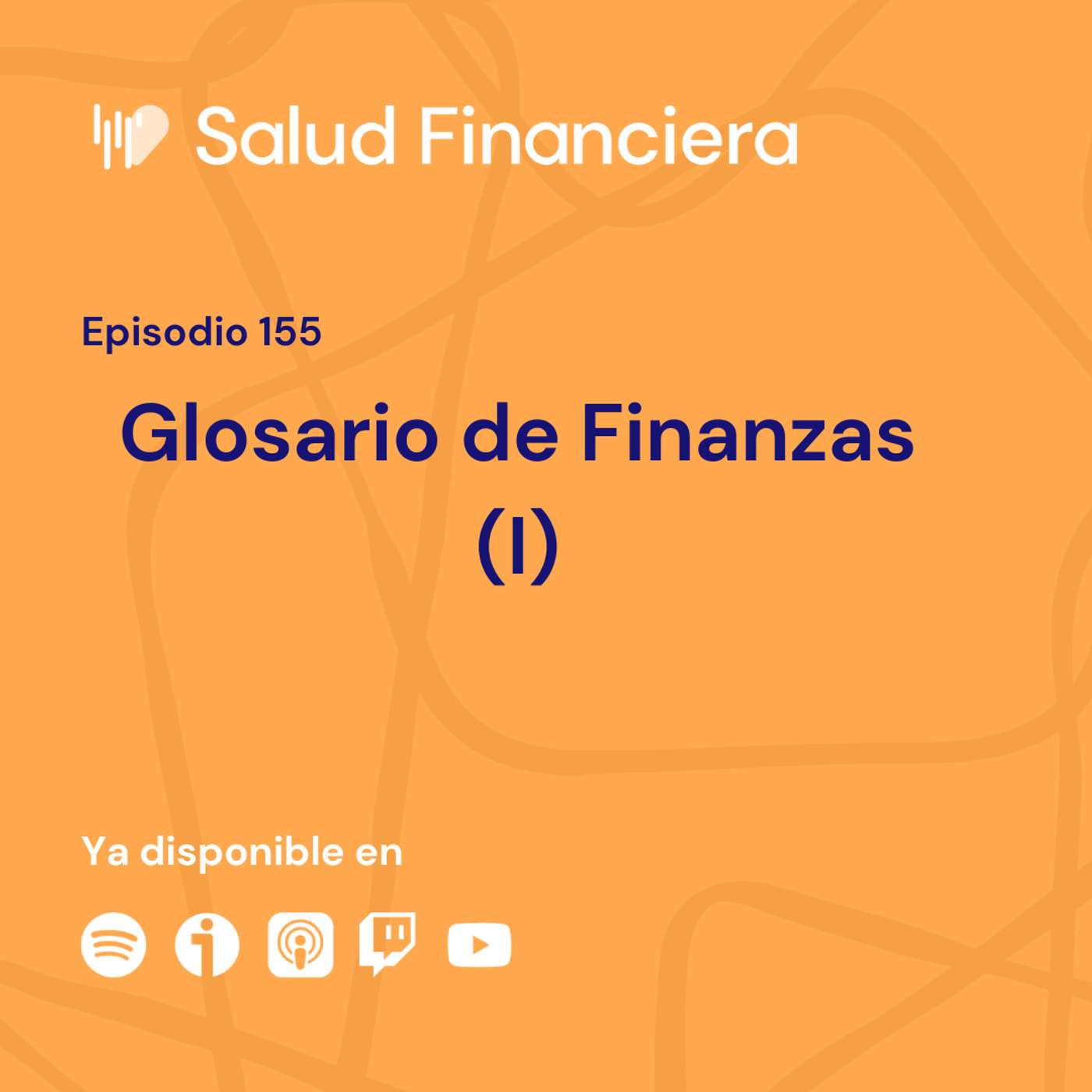Salud Financiera #155: Glosario de Finanzas (I)