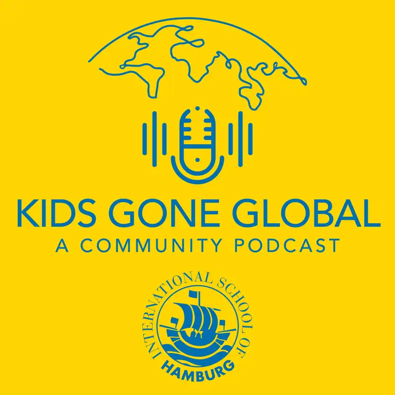 Kids Gone Global - The International School of Hamburg Podcast