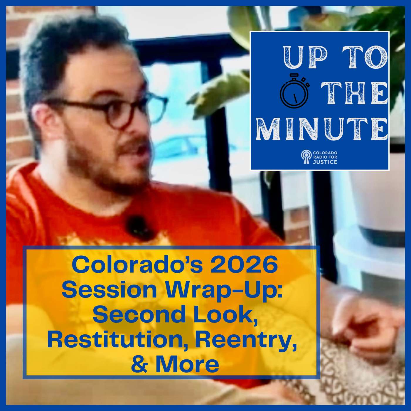 Colorado’s 2026 Session Wrap-Up: Second Look, Restitution, Reentry, & More