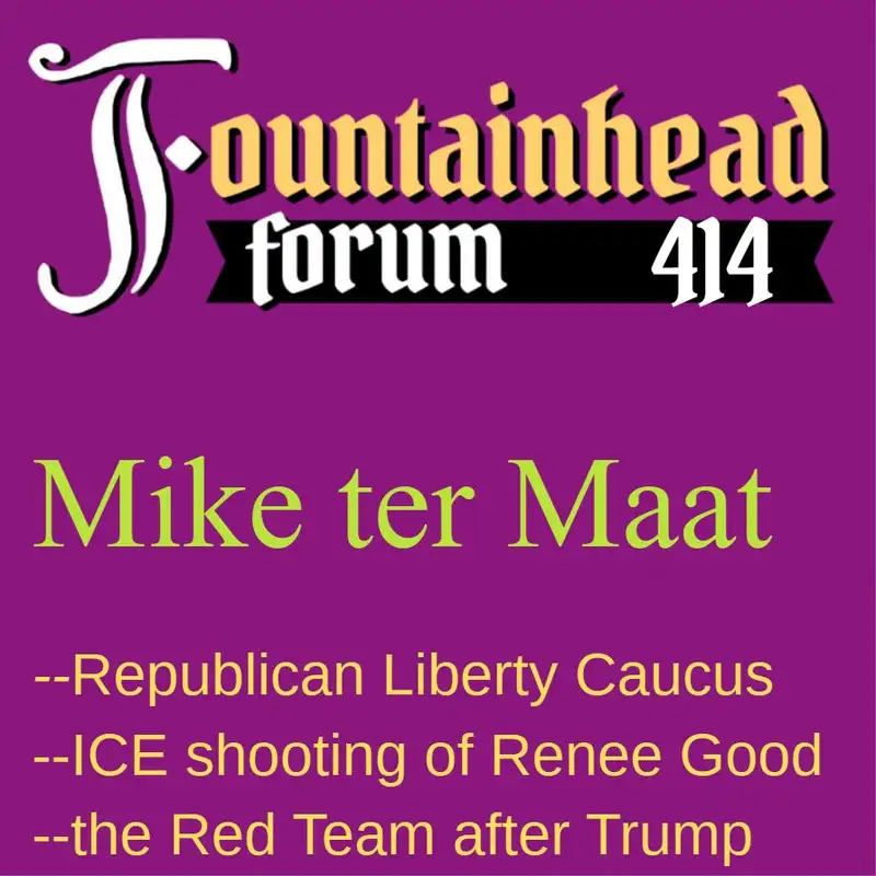 FF-414: Mike ter Maat on working with Republican Liberty Caucus