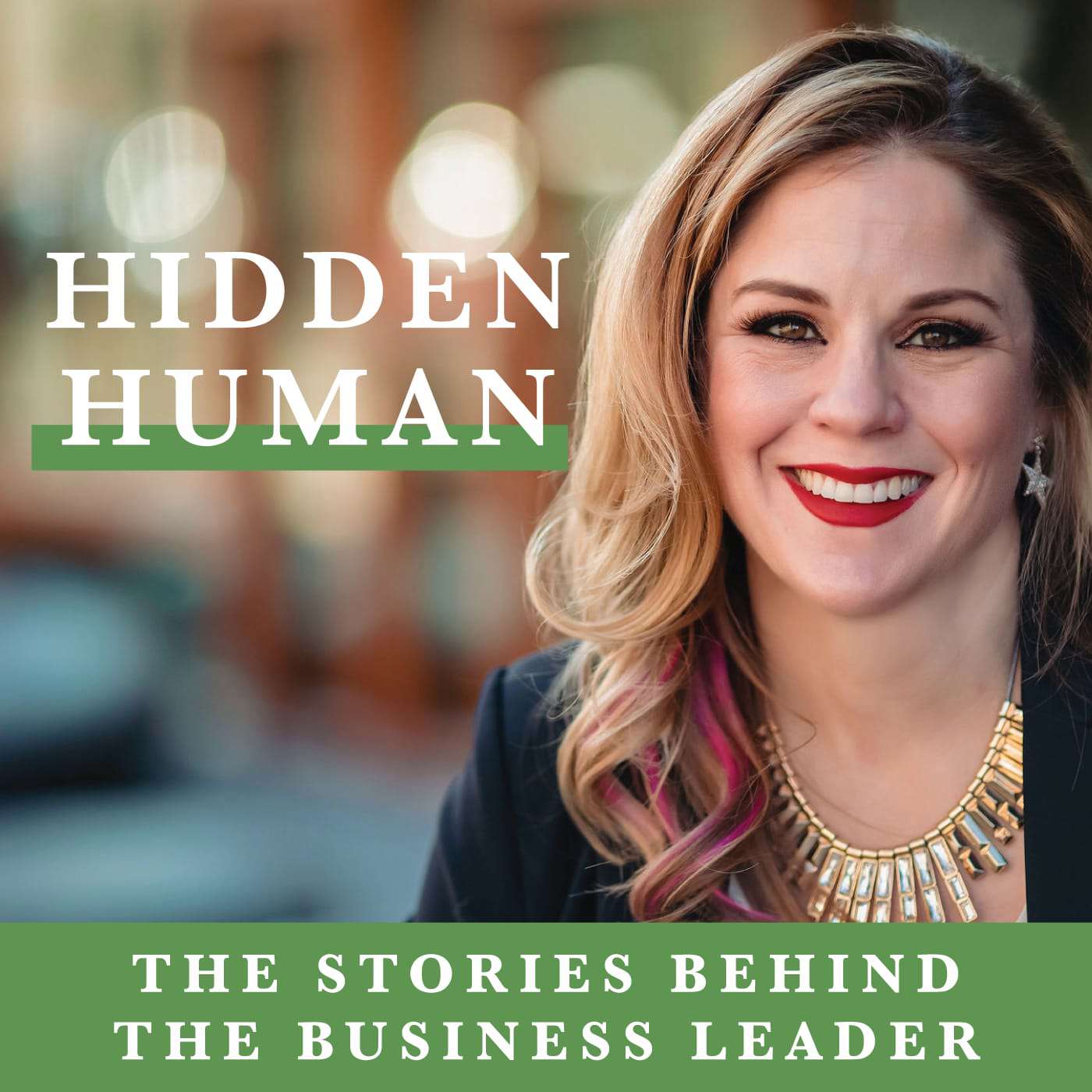 Hidden Human: The Stories Behind The Business Leader