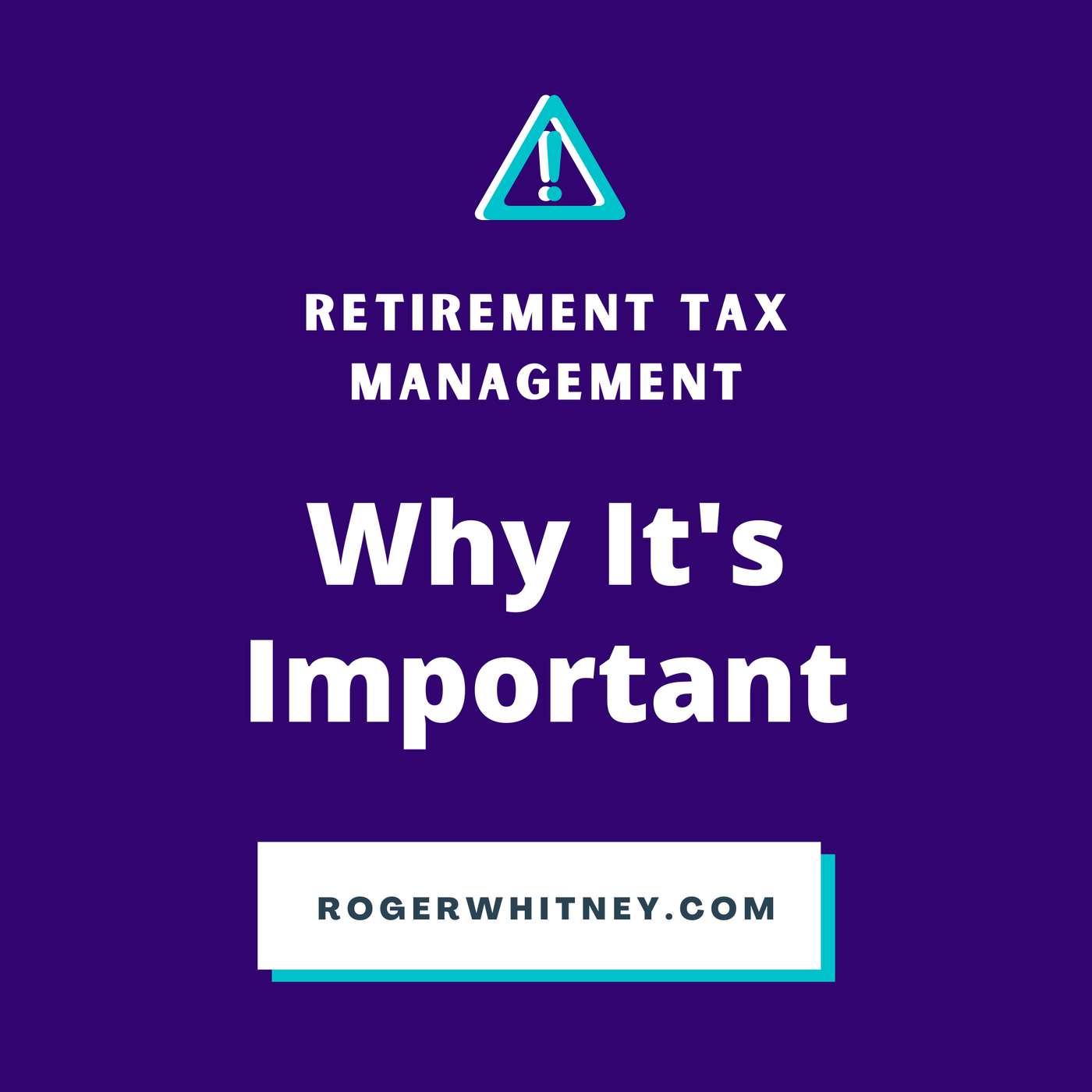 Retirement Tax Management: Why It’s Important