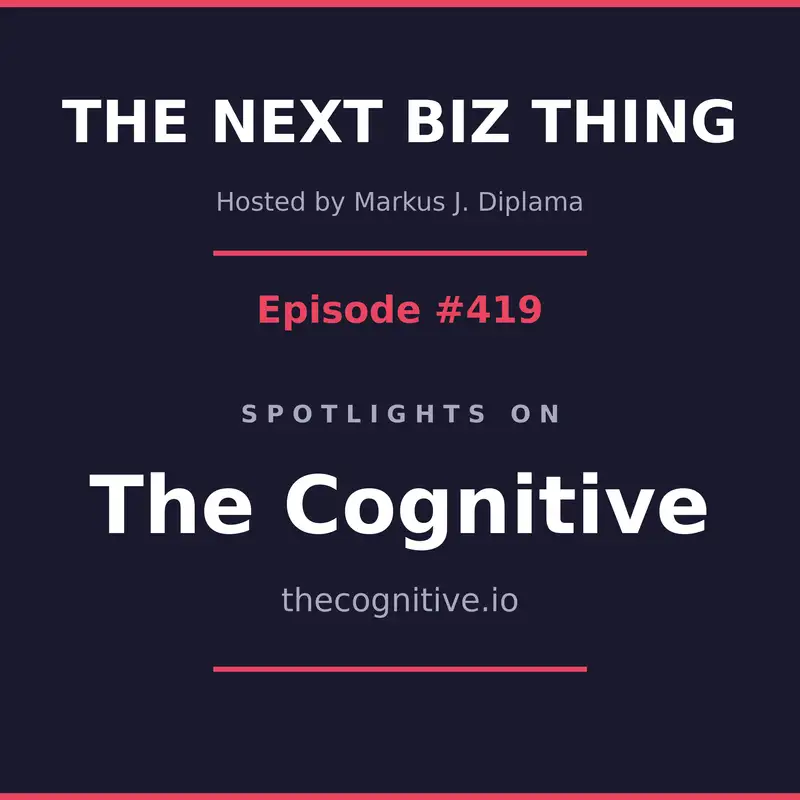 Next Biz Thing #419 thecognitive.io