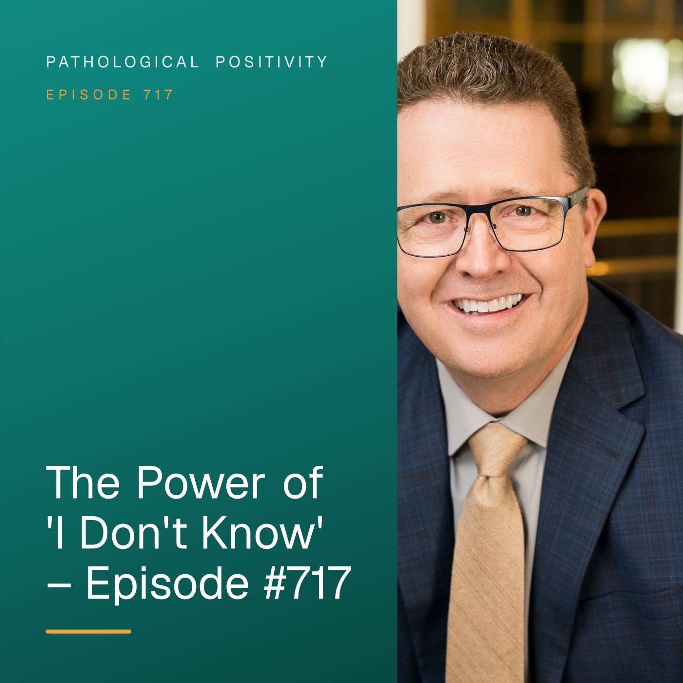 The Power of ‘I Don’t Know’ – Episode #717