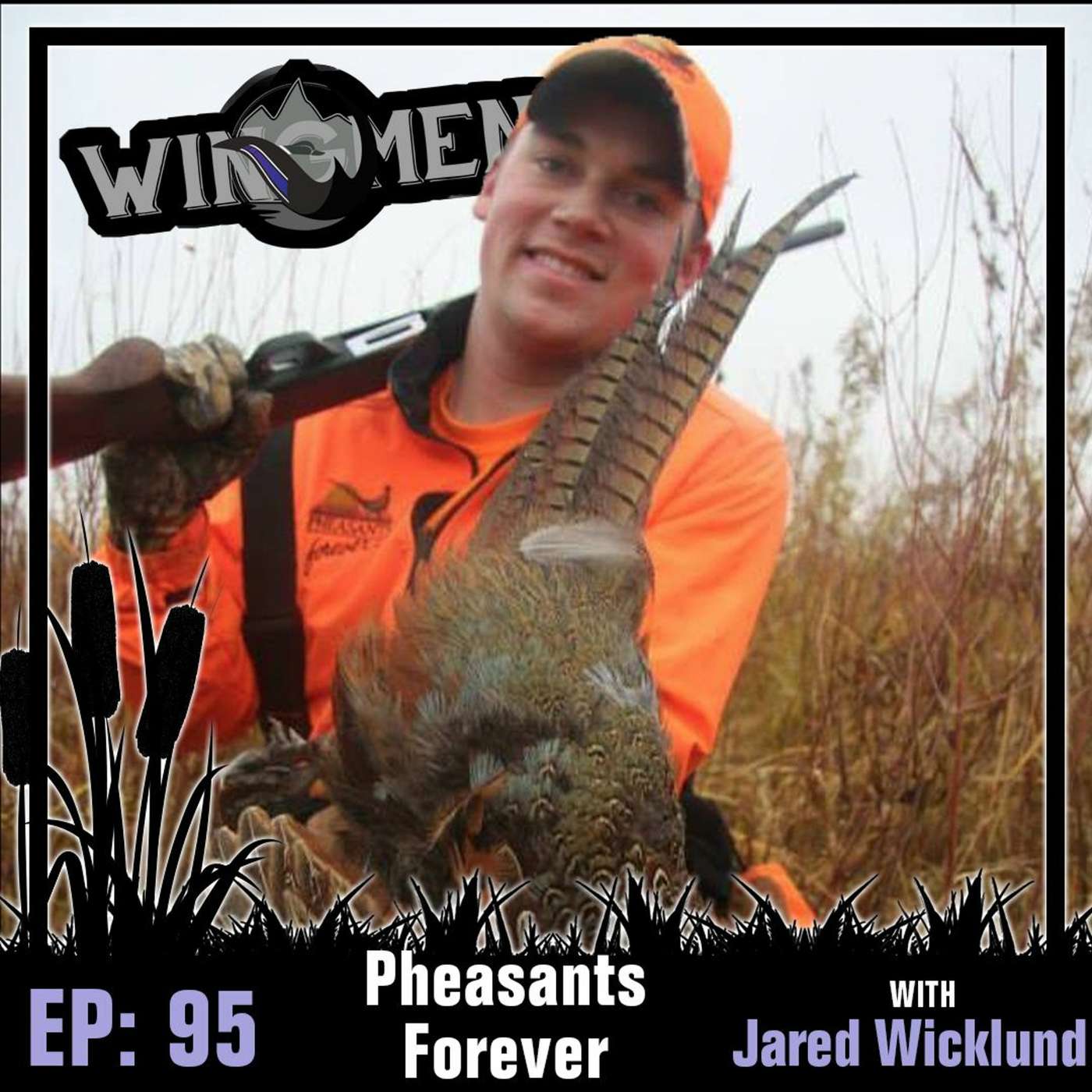 Wingmen Podcast EP 95: Jared Wicklund of Pheasants Forever episode artwork
