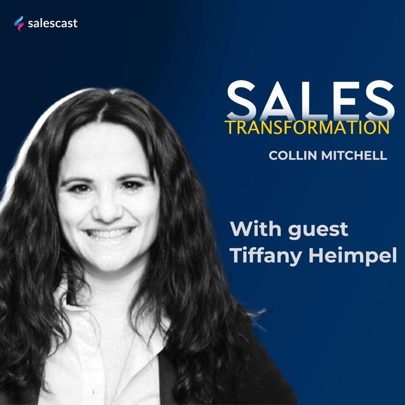 #137 S2 Episode 6 - Theater Kid to Sales Leader at LinkedIn with Tiffany Heimpel