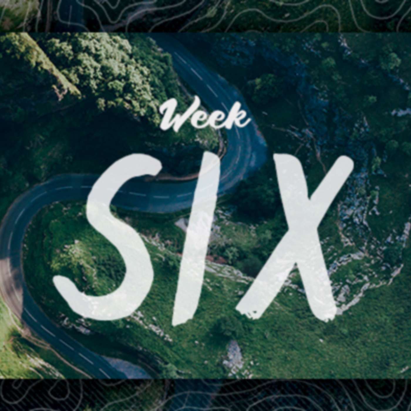 The Journey - Week Six