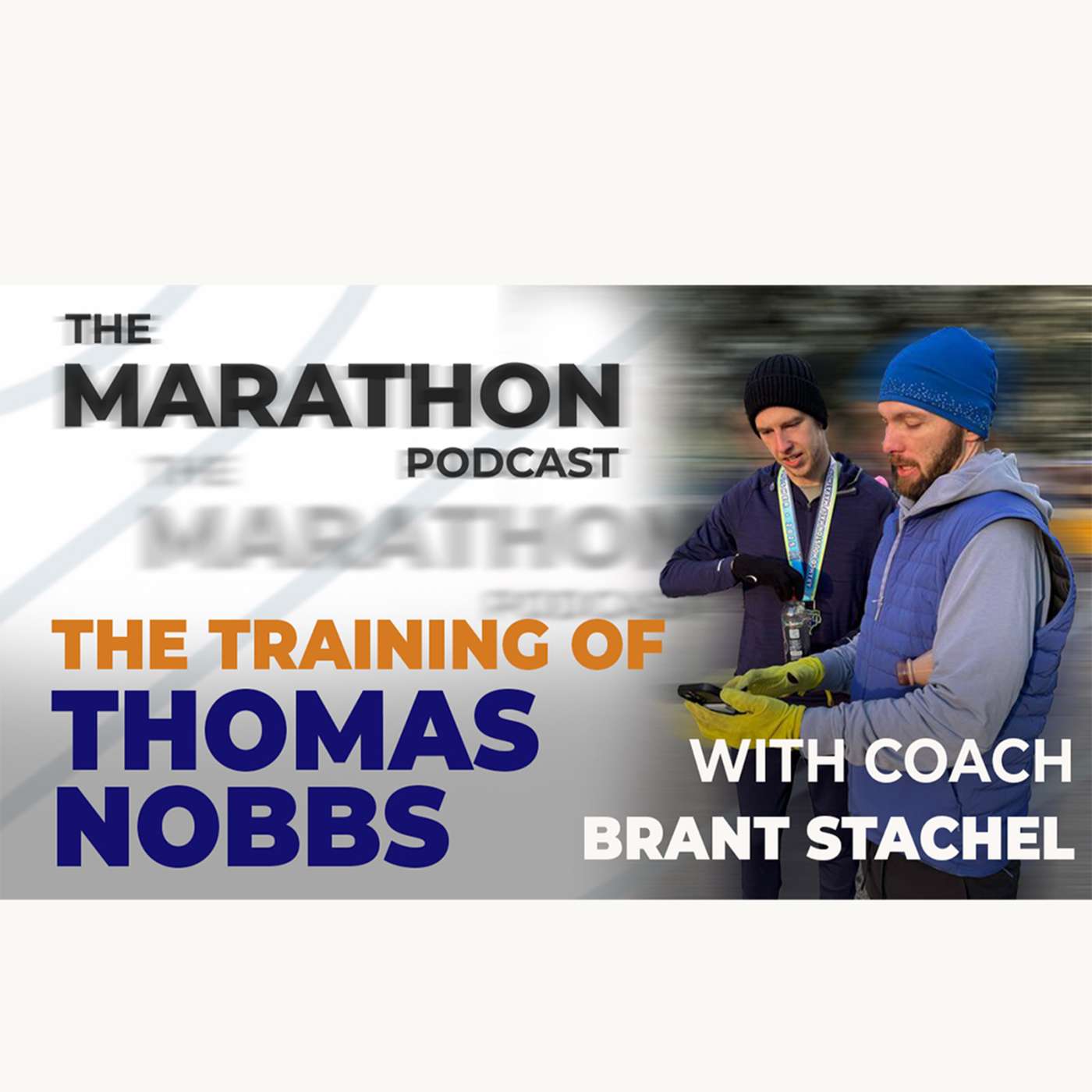 #141 Thomas Nobbs: Sleep brought him from 2:12 to 2:09 in the marathon (with coach Brant Stachel)