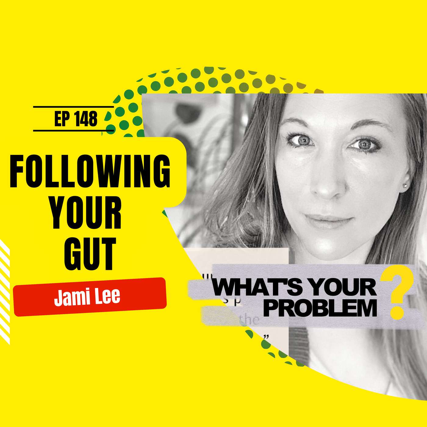 148 - Follow Your Gut :: Jami Lee episode artwork