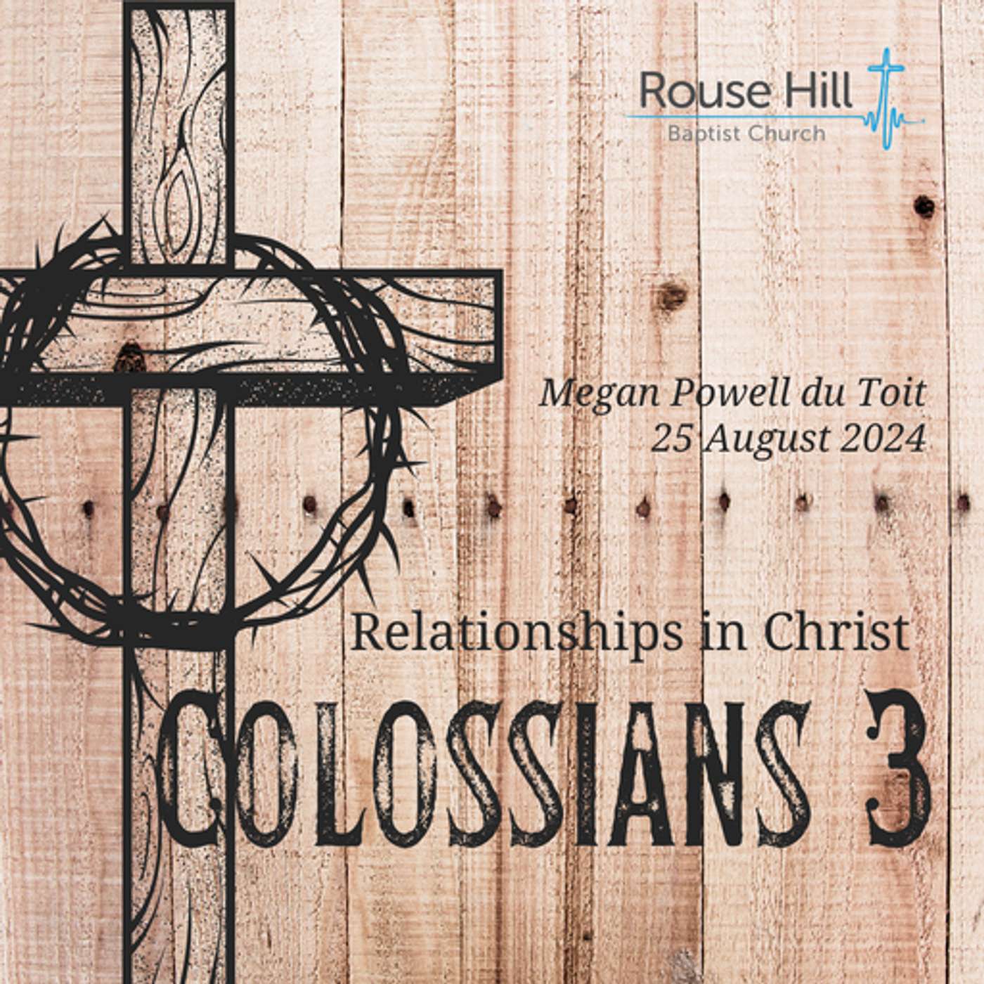 25th August- Colossians: In Christ - Relationships In Christ