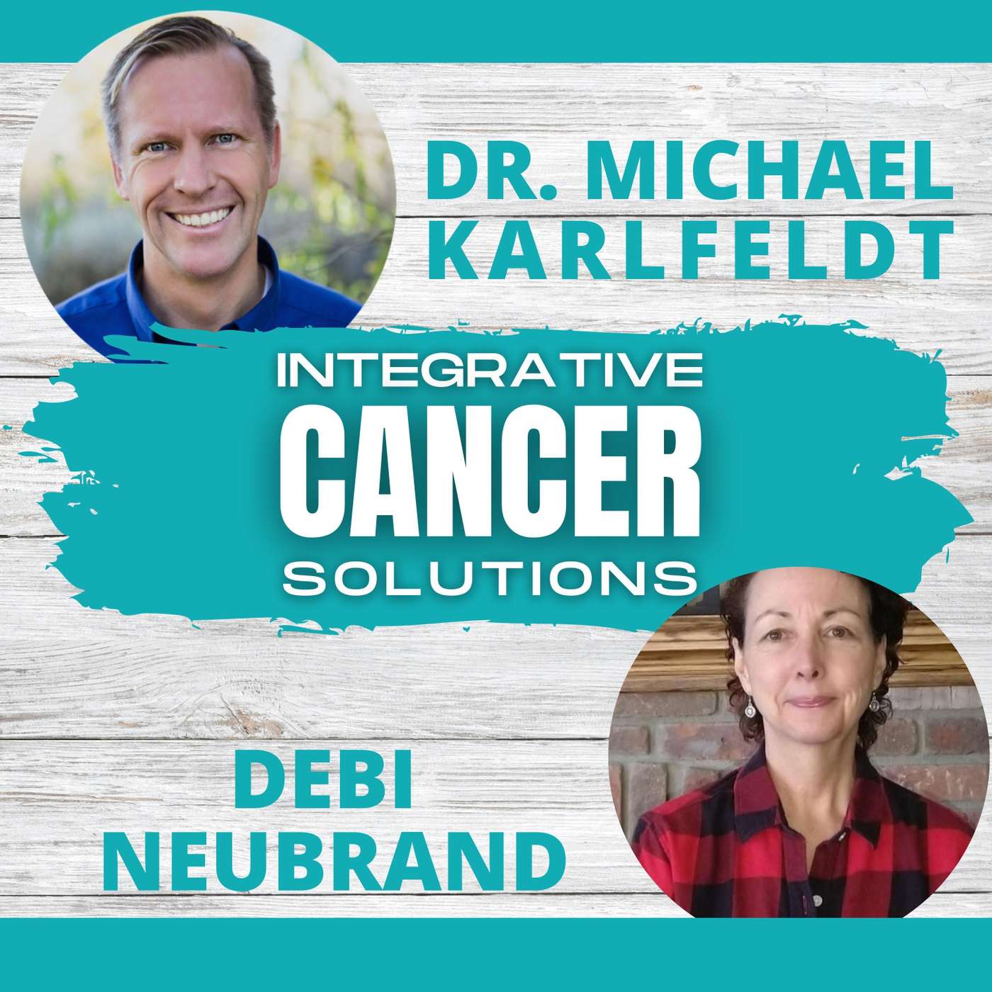 EP 20 - Debi Neubrand Fighting Glioblastoma Successfully with Integrative Cancer Strategies episode artwork