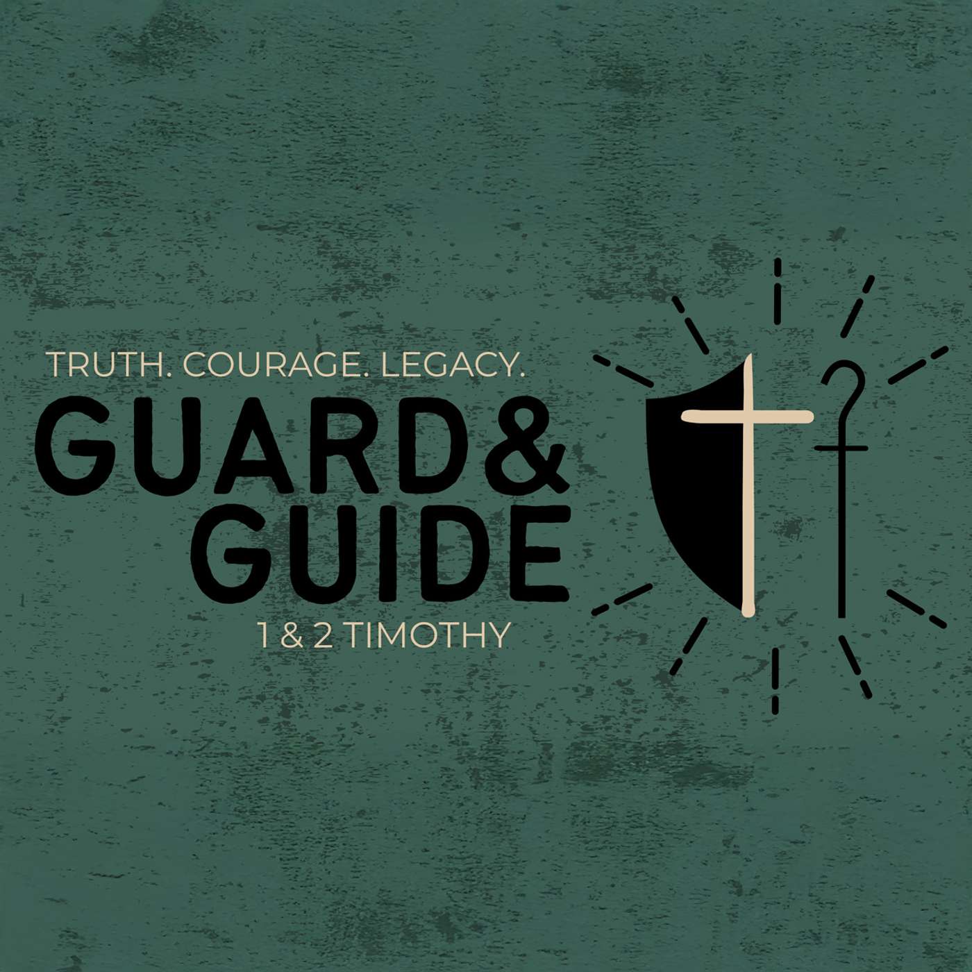 1st Timothy 6 | Guard & Guide: A Father's Day Message (with Jeff Stemple) episode artwork