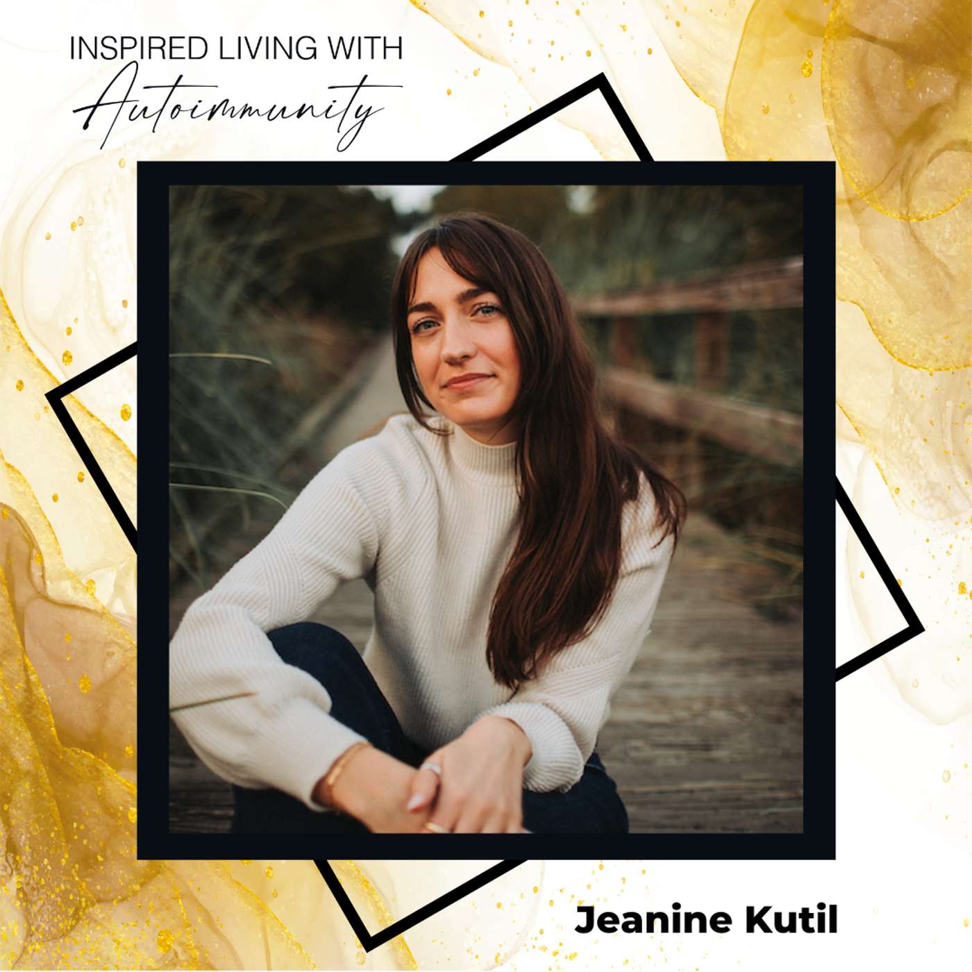 Jeanine Kutil: Why Your Kitchen Holds the Key to Healing From Chronic Illness episode artwork