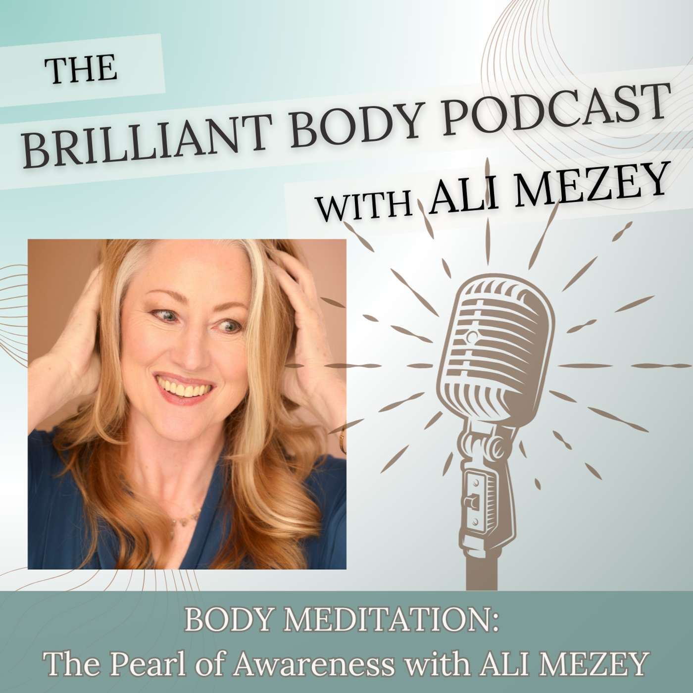 BODY MEDITATION: The Pearl of Awareness with ALI MEZEY BODY MEDITATION: The Pearl of Awareness with ALI MEZEY