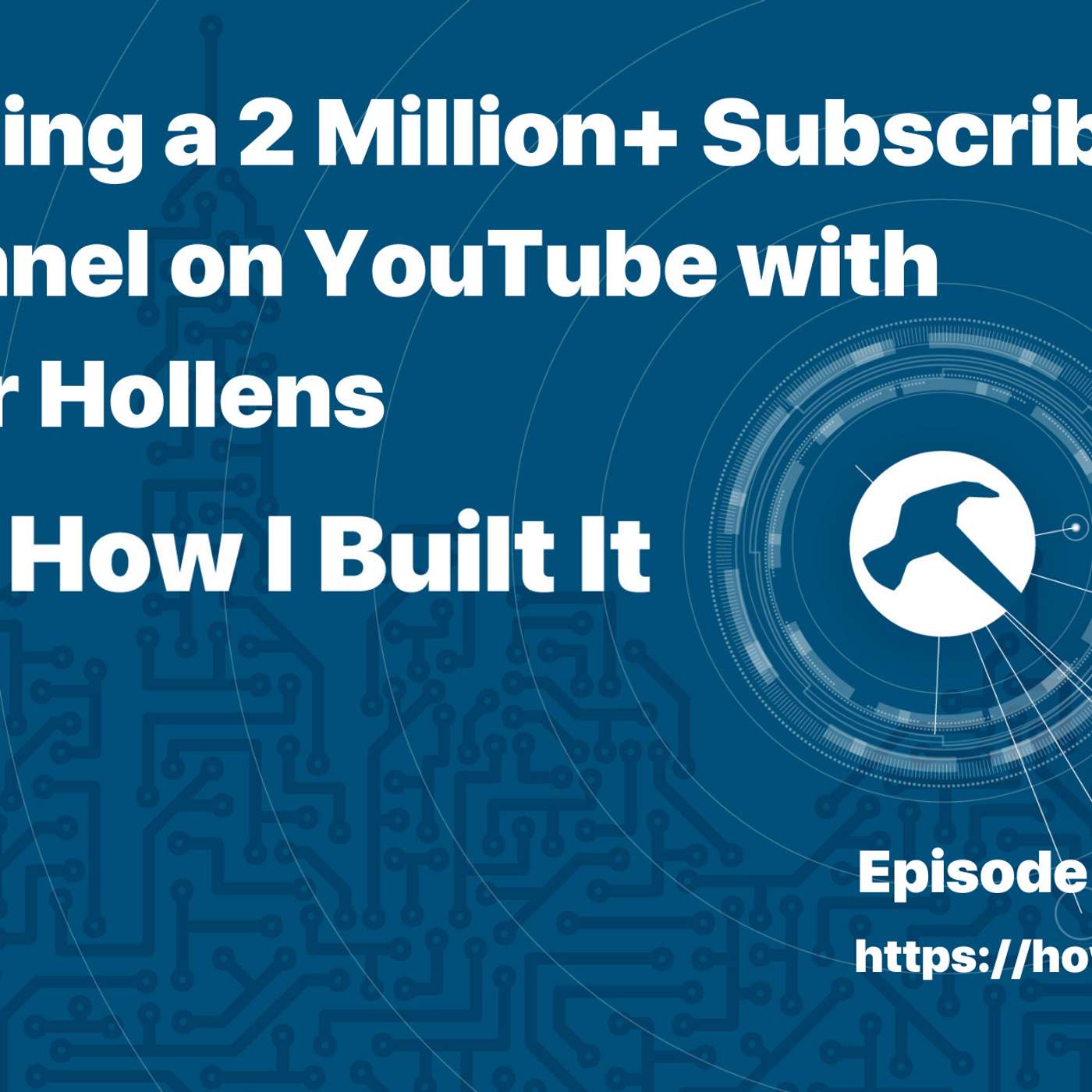 Buidling a 2 Million+ Subscriber Channel on YouTube with Peter Hollens