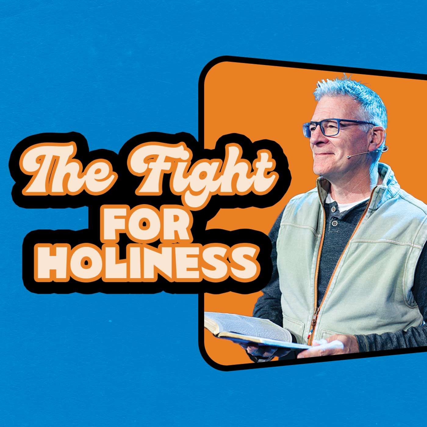 The Fight for Holiness | Clay Burgess The Fight for Holiness | Clay Burgess