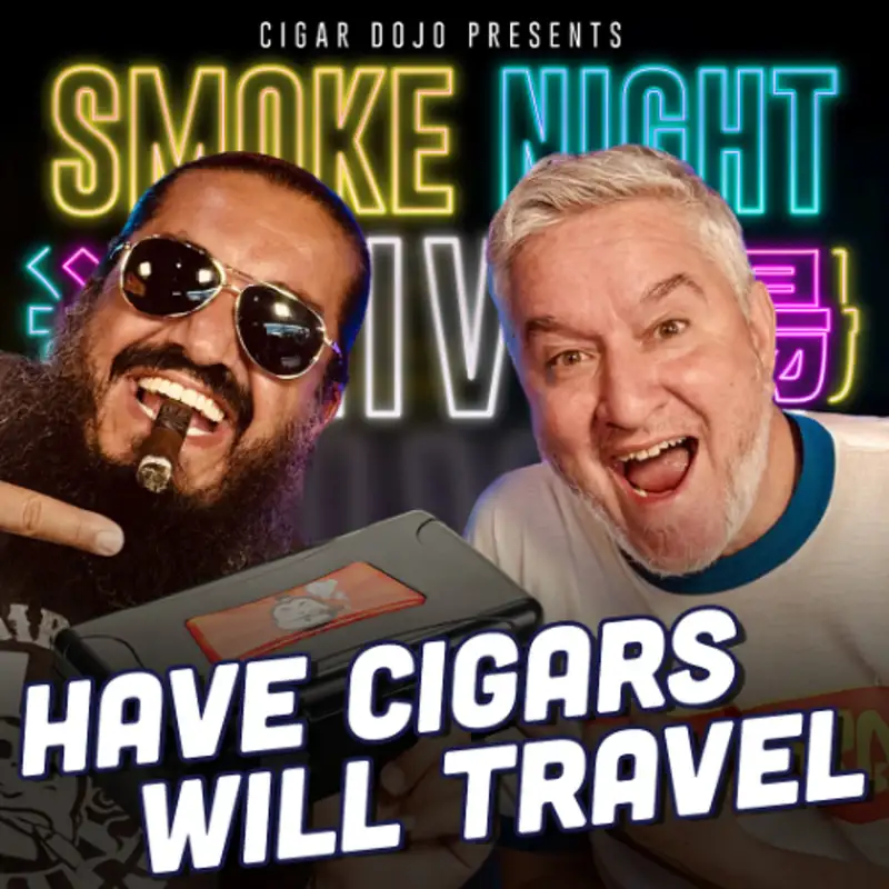 Have Cigars Will Travel