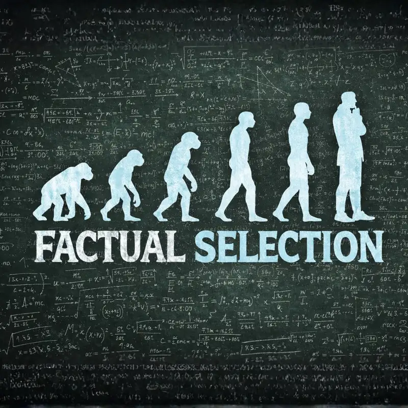 Factual Selection Episode 1