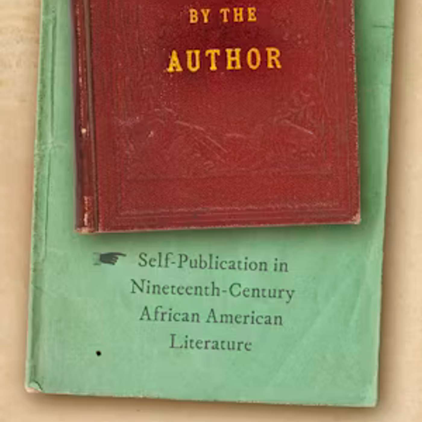Bryan Sinche on Published by the Author: Self-Publication in Nineteenth-Century African American Literature