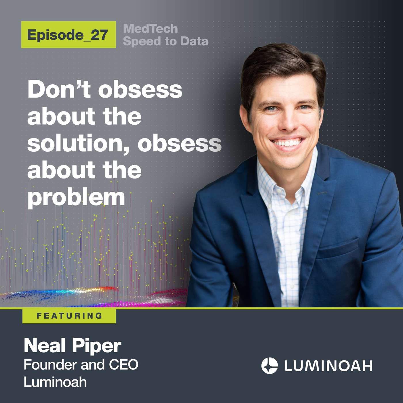 Don't Obsess About the Solution, Obsess About the Problem : 27