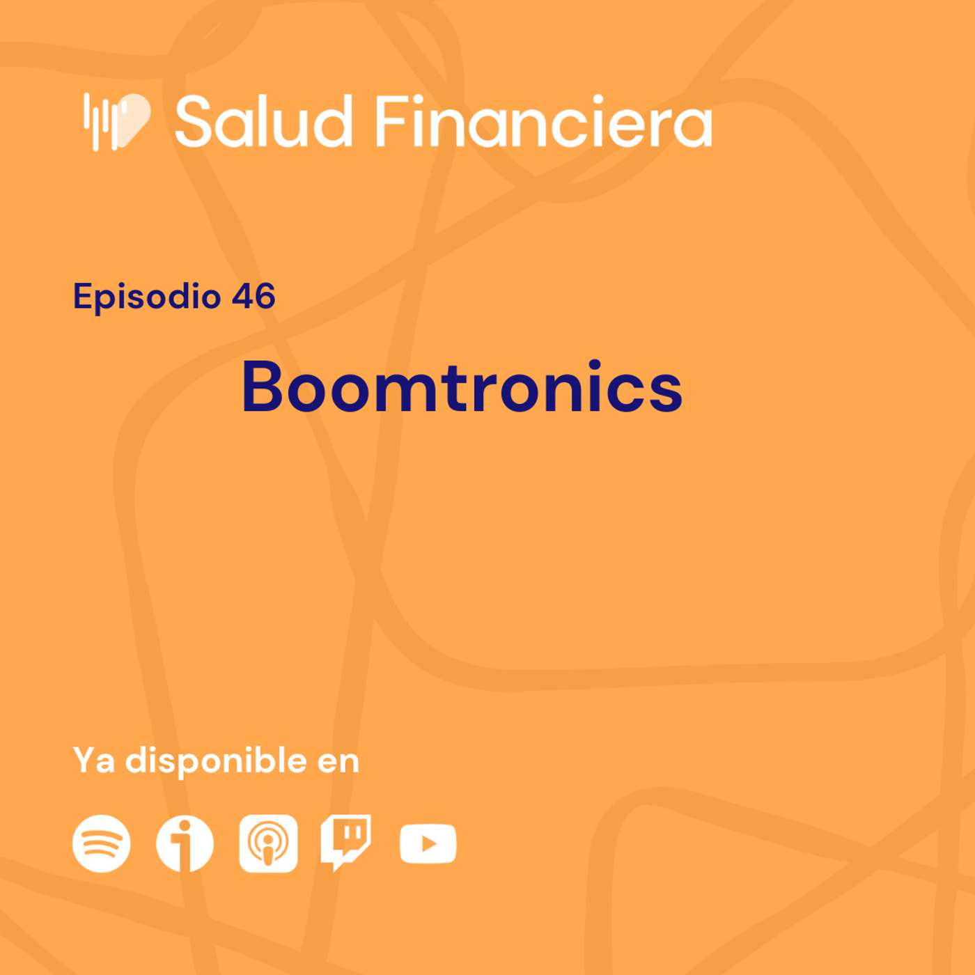 Salud Financiera #46: Boomtronics