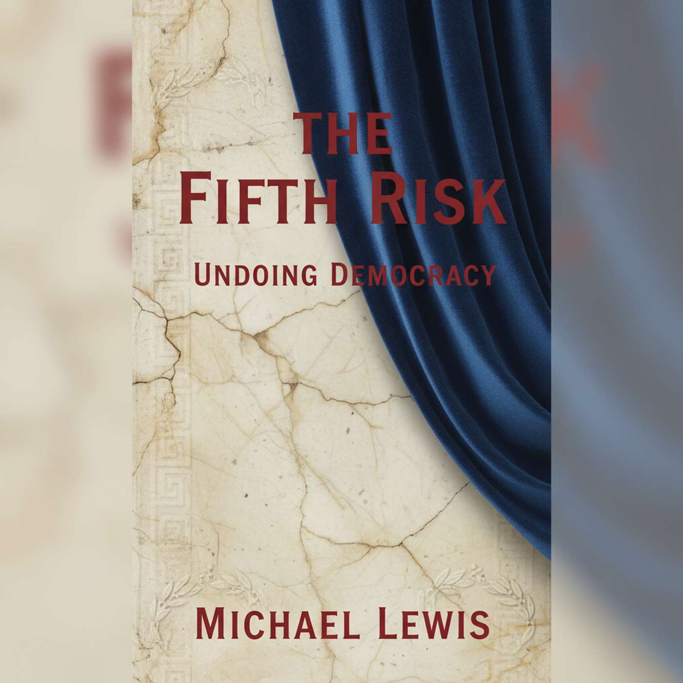 The Fifth Risk: Undoing Democracy
