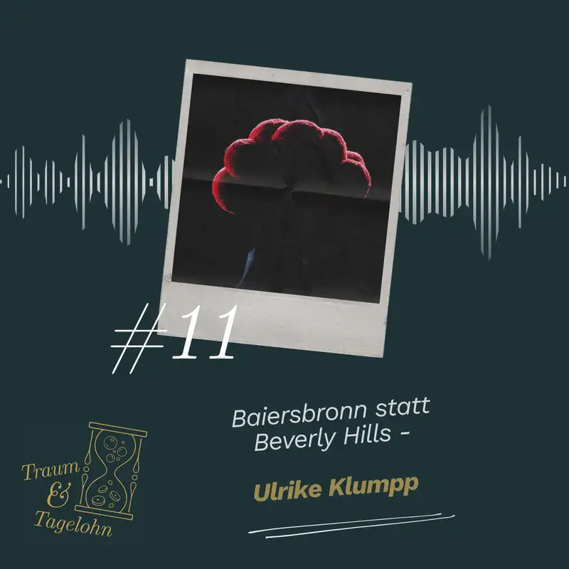 #11: Baiersbronn statt Beverly Hills - Ulrike Klumpp