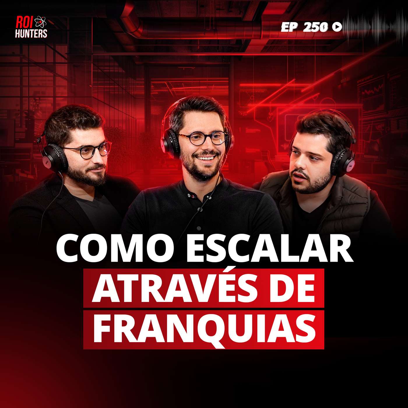 #250 - Como escalar através de franquias episode artwork