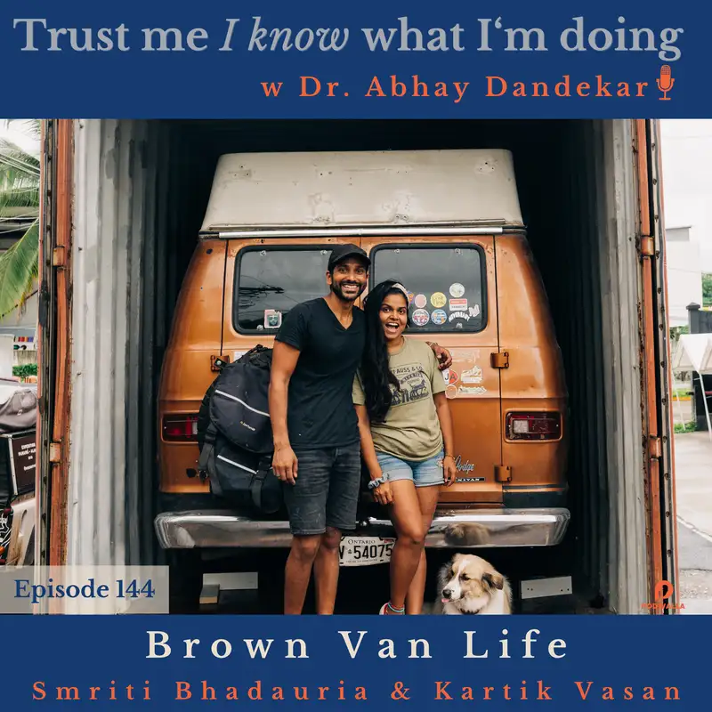 Smriti and Kartik from The Brown Van Life...on traveling and life on the Pan American Highway