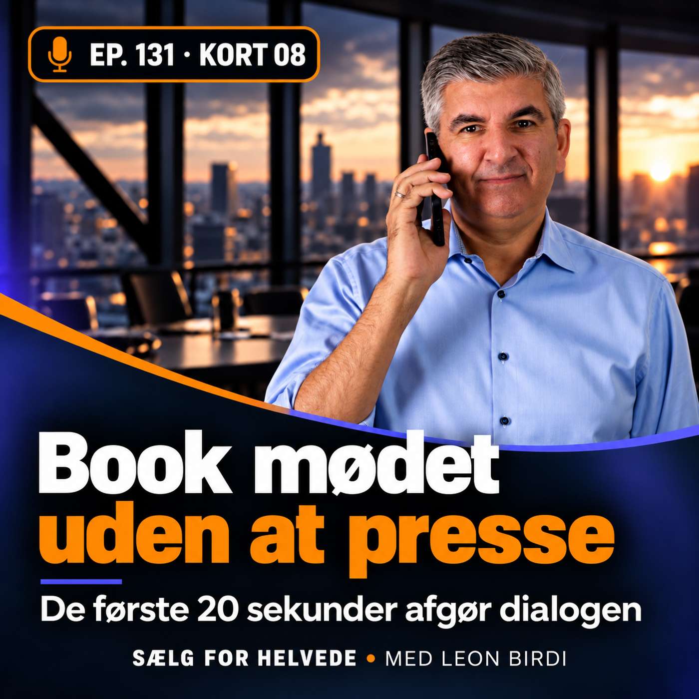 #131 Book mødet uden at presse - Salgssprint 08-25