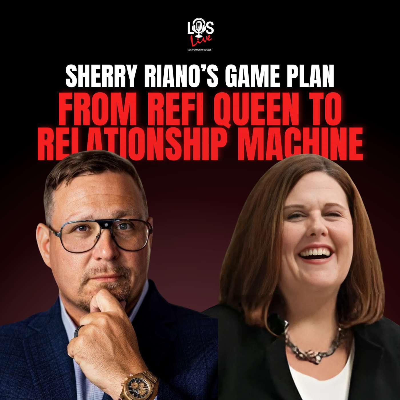 From Refi Queen to Relationship Machine: Sherry Riano’s Game Plan episode artwork