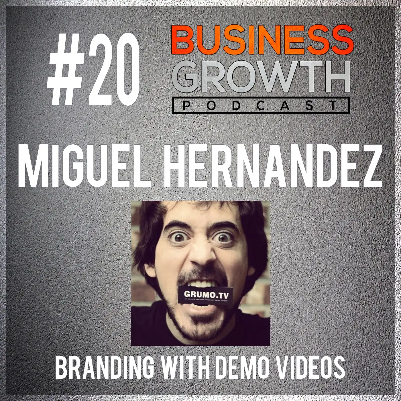 Miguel Hernandez Grumo Media - Building Your Brand with a Demo Video episode artwork