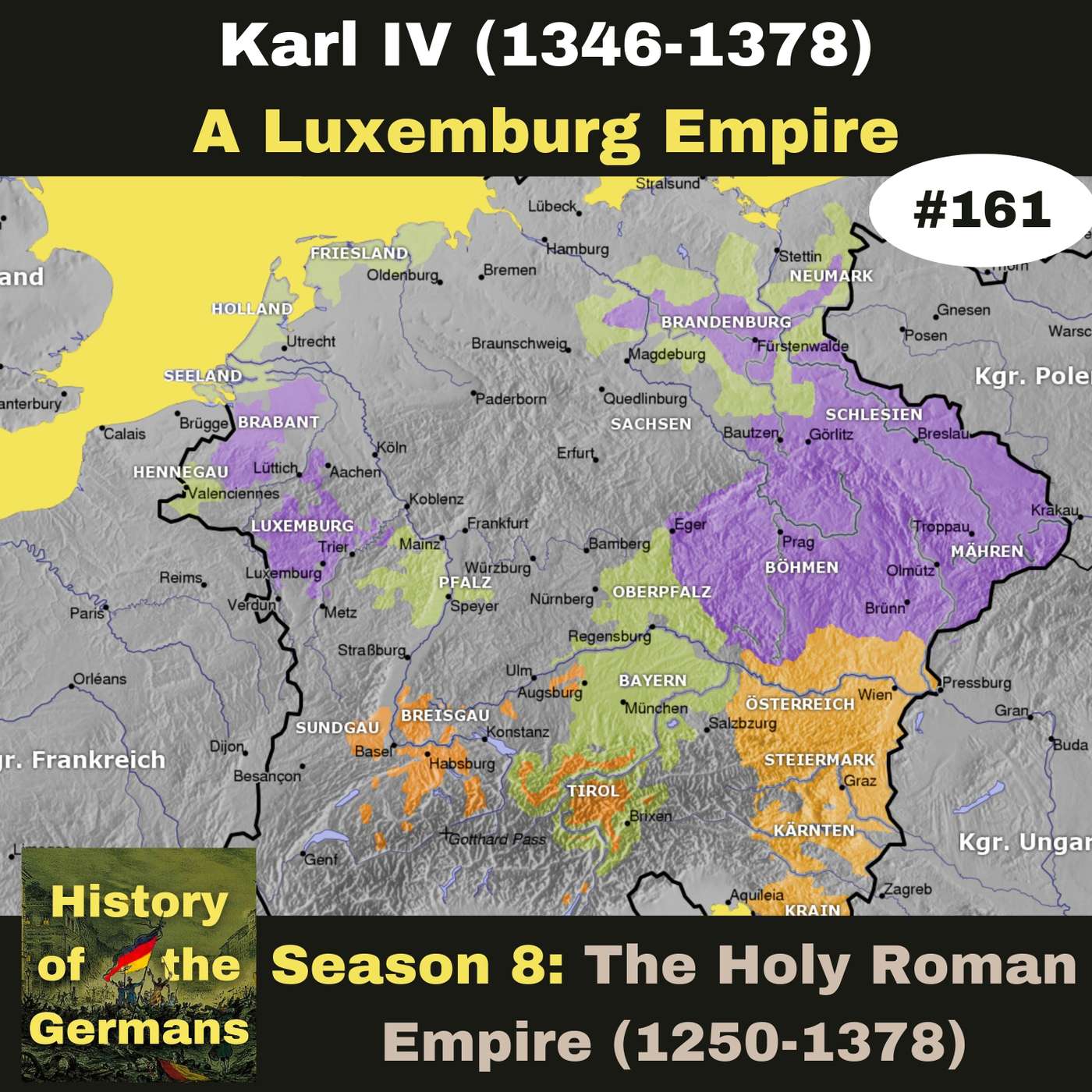 Ep. 161: Karl IV (1346-1378) - A Luxemburg Empire