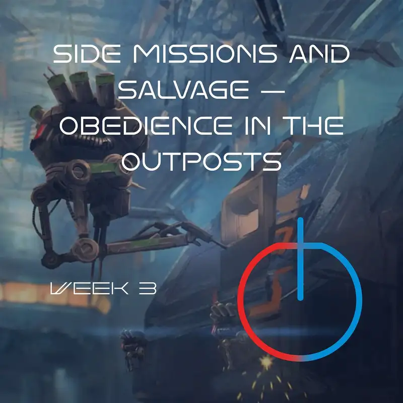 DLC Week 3: Side Missions and Salvage — Obedience in the Outposts