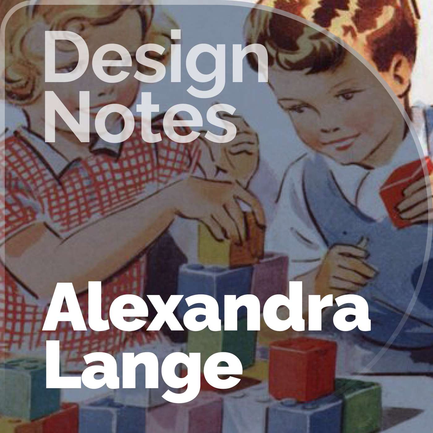 Cardboard Carpentry: Alexandra Lange on How Toys and Playgrounds Shape Independent Kids episode artwork