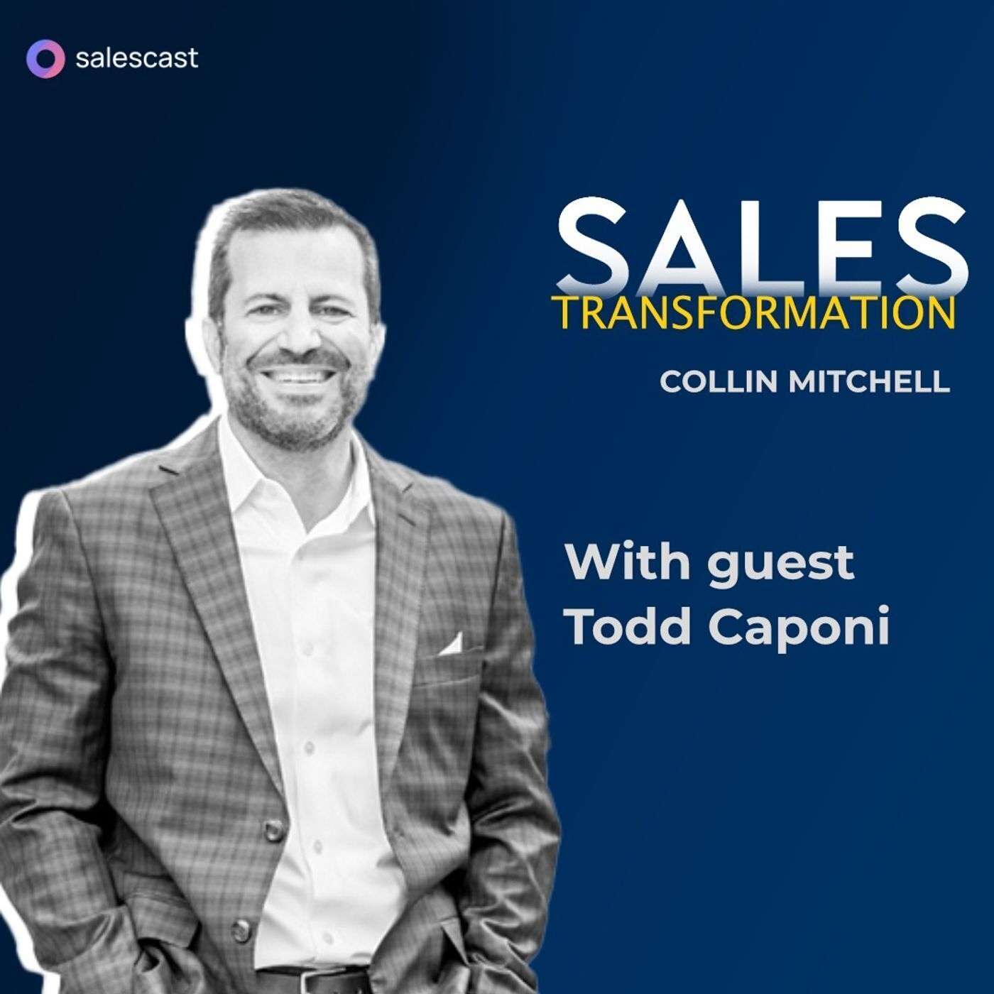 #209 S2 Episode 78 - Using Transparency to Loose Fast & Win More Deals with Todd Caponi