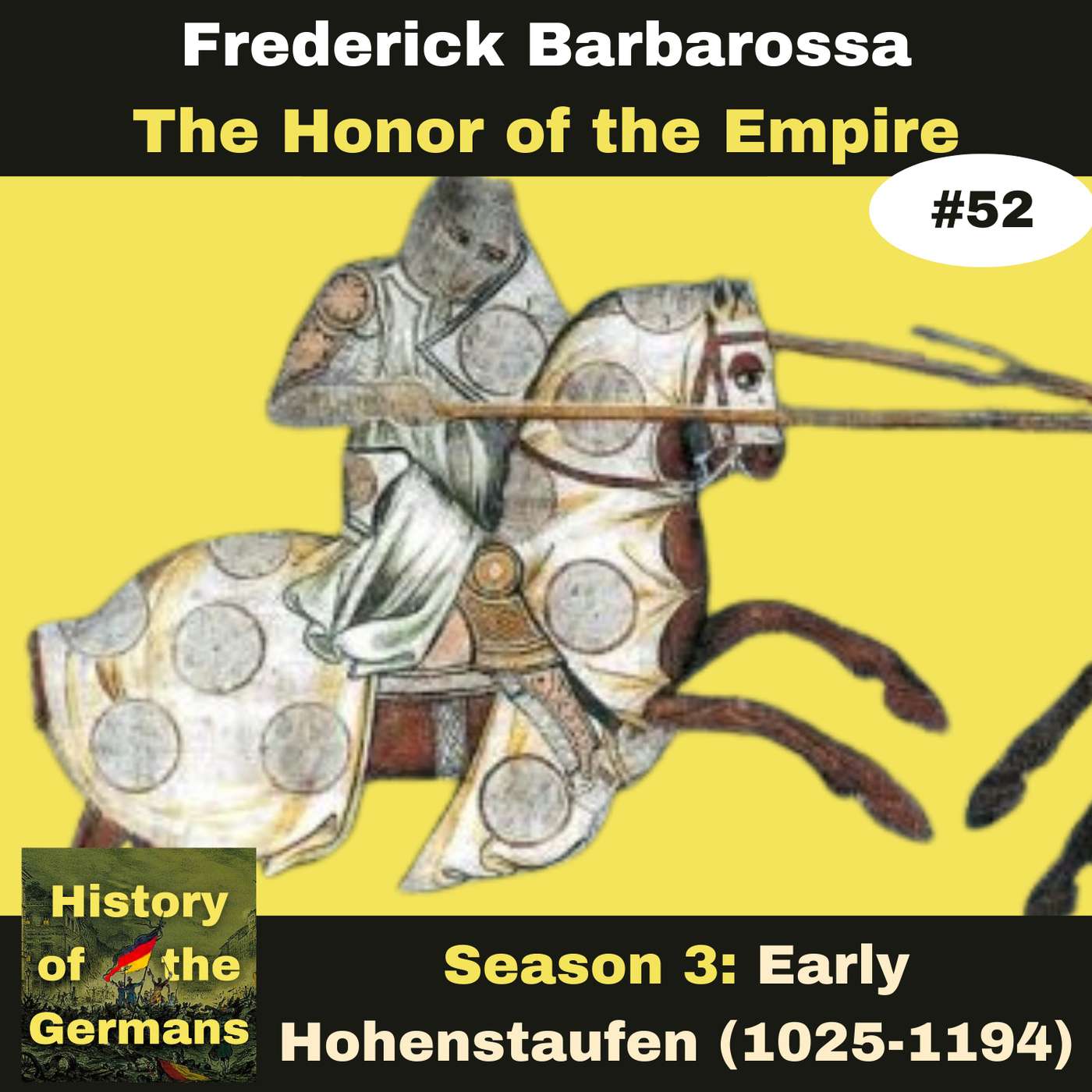 Ep. 52: Frederick Barbarossa (1152-1190) - Unification of the Empire - The Honour of the Empire episode artwork