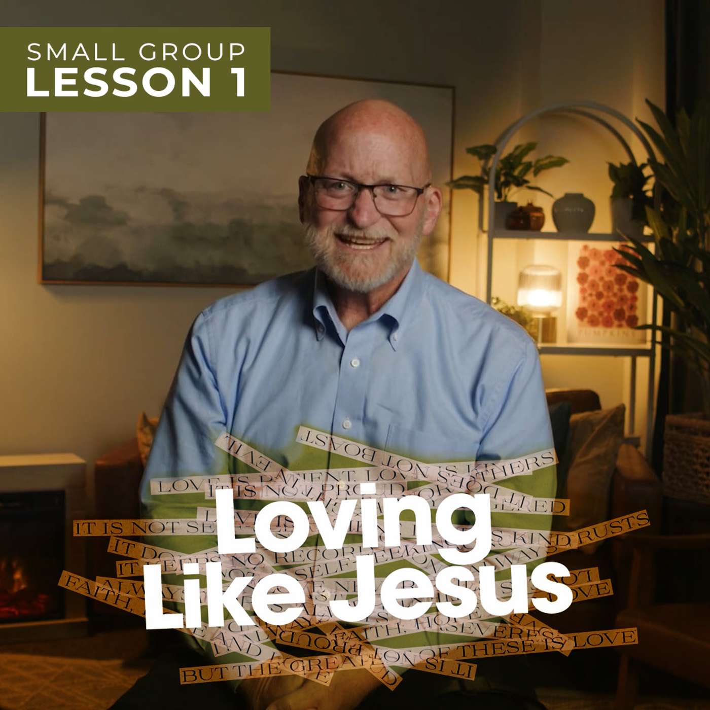 Loving Like Jesus | Small Group Lesson 1: Love Matters Most