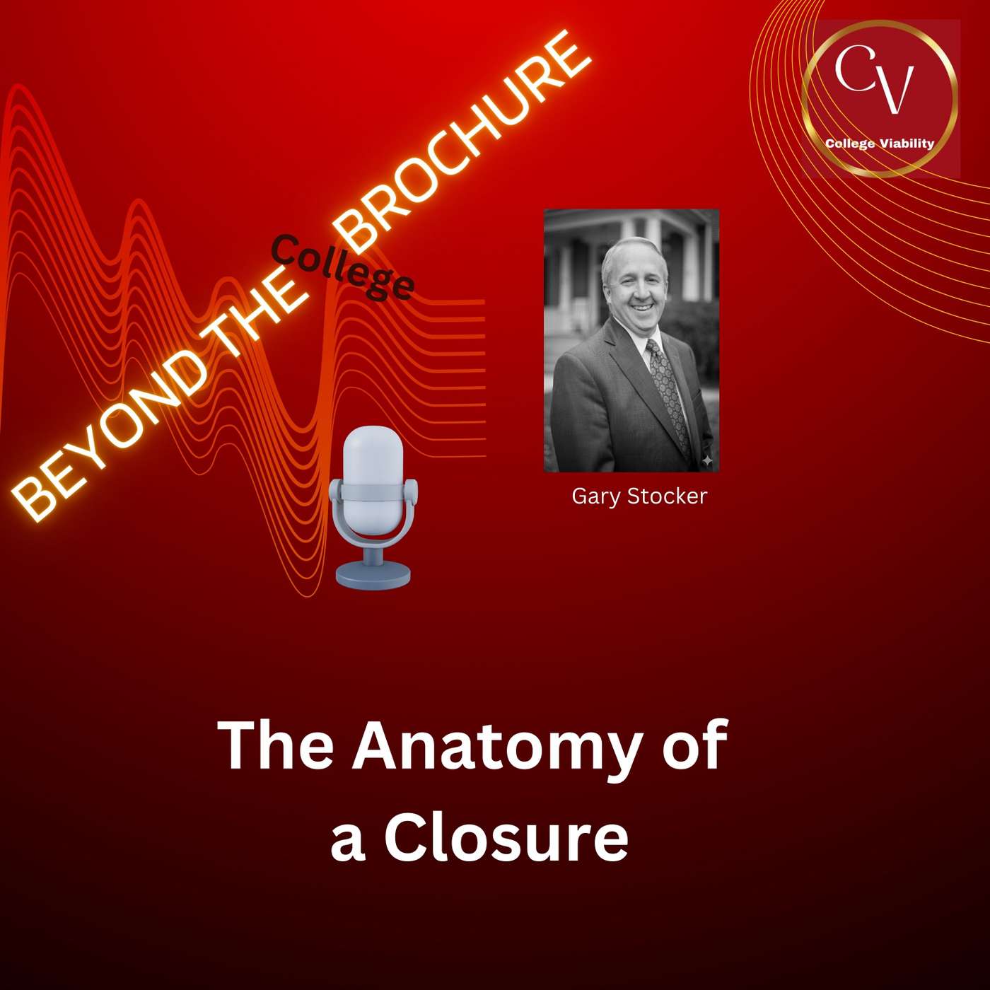 The Anatomy of a Closure Feb 2026 | Beyond the College Brochure episode artwork