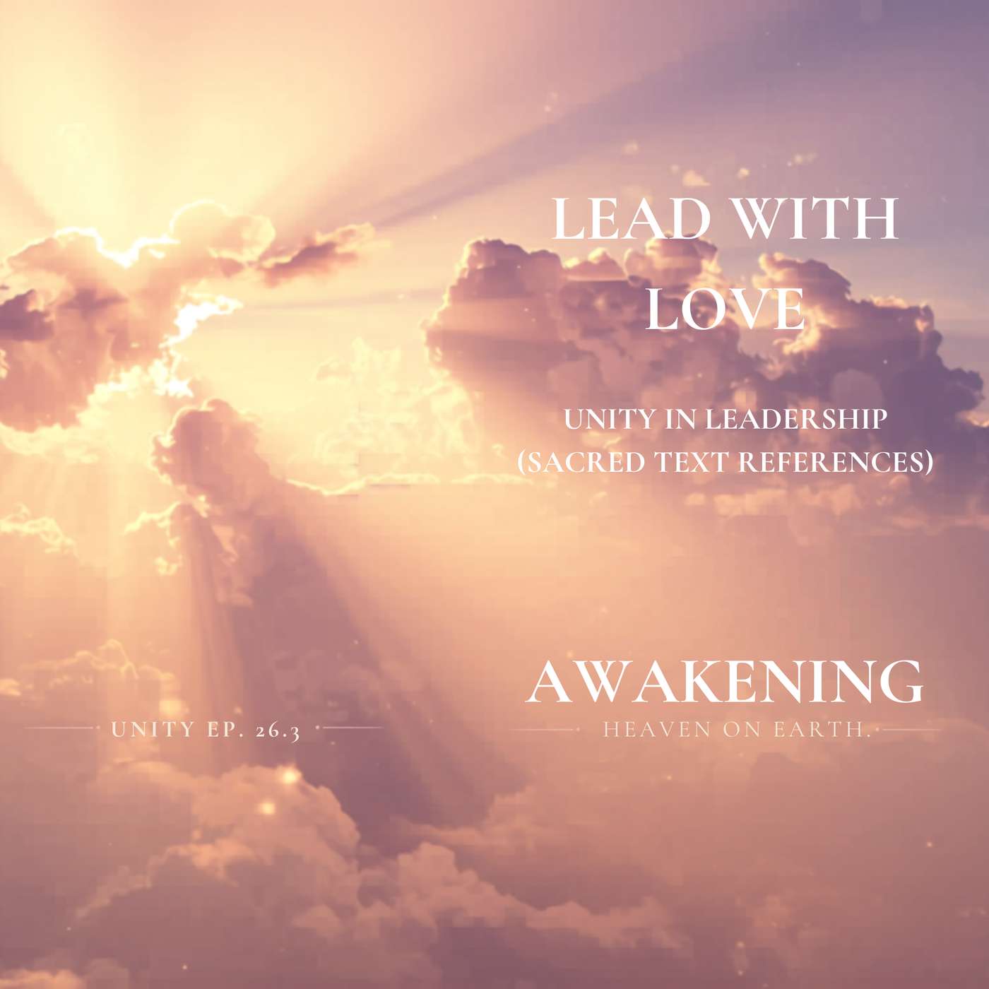 Lead with Love | Unity Ep. 26.3 - Sacred Text References episode artwork
