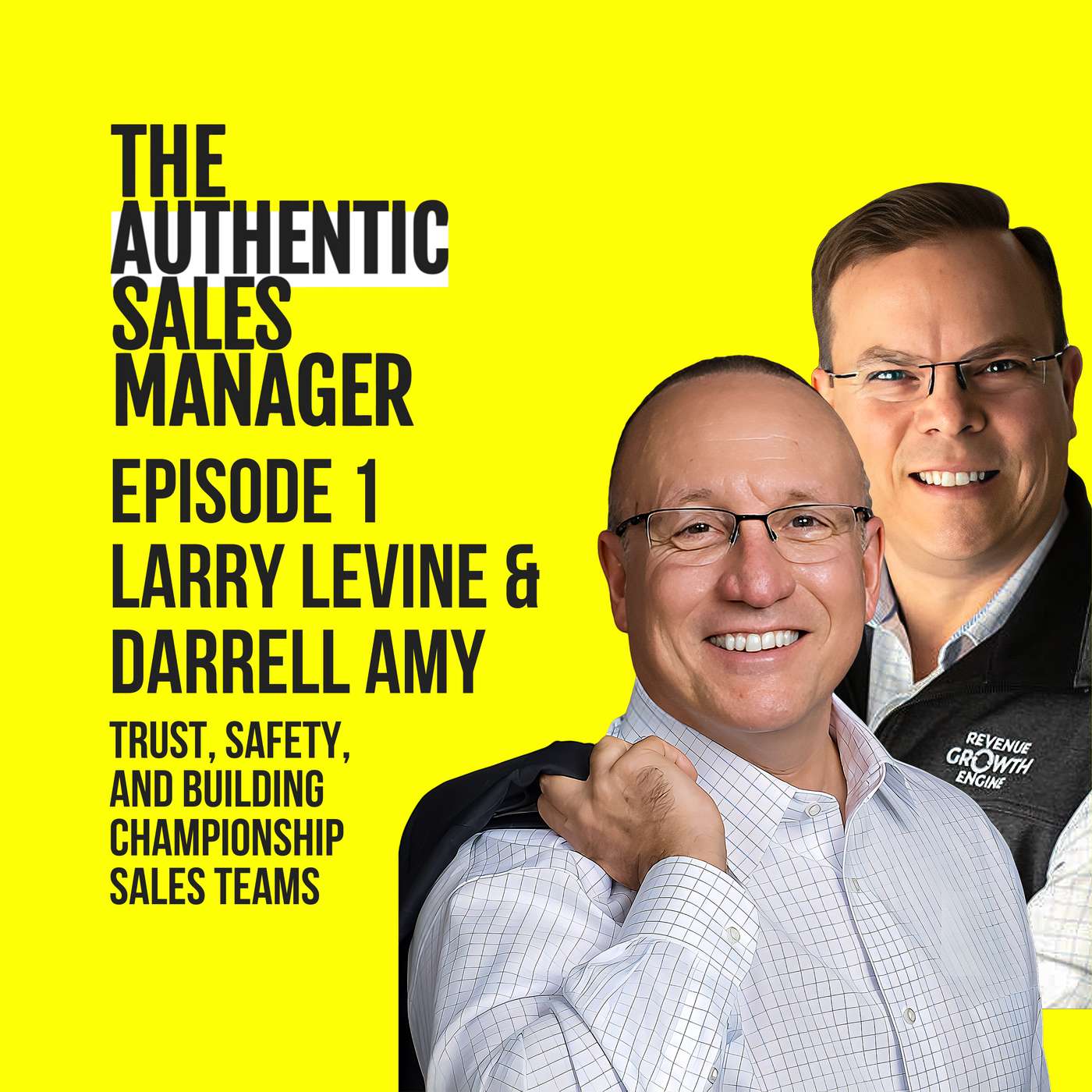 Trust, Safety, and Building Championship Sales Teams featuring Larry Levine and Darrell Amy