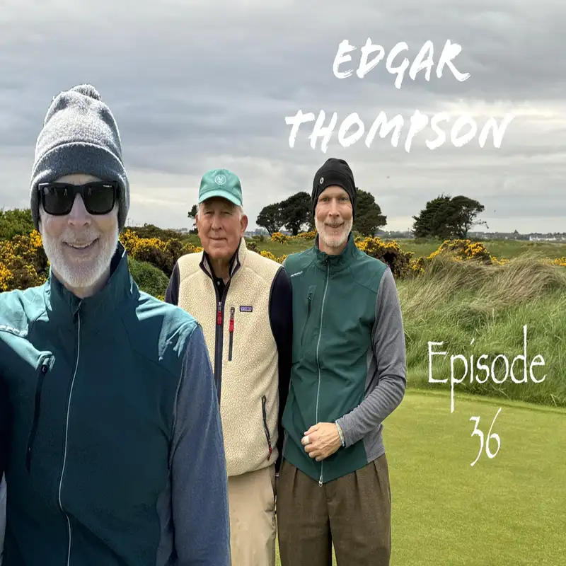 Episode 36 Edgar Thompson